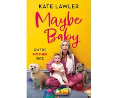 KNYGA Kate Lawler Maybe Baby: On the Mother Side