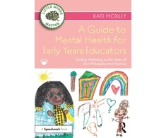 KNYGA Kate Moxley Guide to Mental Health for Early Years Educators