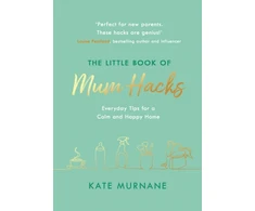 KNYGA Kate Murnane Little Book of Mum Hacks