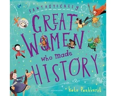 KNYGA Kate Pankhurst Fantastically Great Women Who Made History