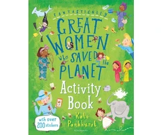 KNYGA Kate Pankhurst Fantastically Great Women Who Saved the Planet Activity Book
