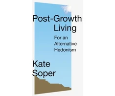 KNYGA Kate Soper Post-Growth Living