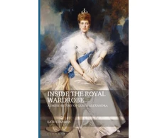 KNYGA Kate Strasdin Inside the Royal Wardrobe