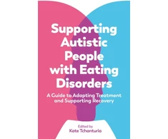 KNYGA Kate Tchanturia Supporting Autistic People with Eating Disorders