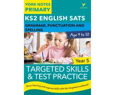 KNYGA Kate Woodford English SATs Grammar, Punctuation and Spelling Targeted Skills and Test Practice for Year 5: York Notes for KS2