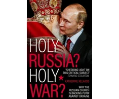 KNYGA Katherine Kelaidis Holy Russia? Holy War?