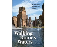 KNYGA Katherine Wentworth Rinne Walking Rome's Waters
