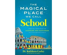 KNYGA Kathleen Corley Magical Place We Call School