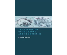 KNYGA Kathrin Maurer Sensorium of the Drone and Communities