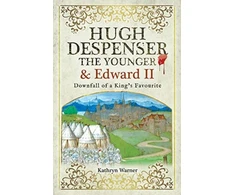 KNYGA Kathryn Warner Hugh Despenser the Younger and Edward II