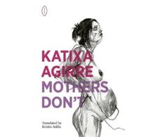 KNYGA Katixa Agirre Mothers Don't