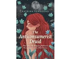 KNYGA Katrina Townsend Anti-consumerist Druid, The