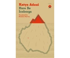 KNYGA Katya Adaui Here Be Icebergs