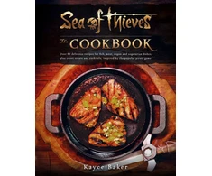 KNYGA Kayce Baker Sea of Thieves: The Cookbook