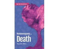 KNYGA Kayden Abley Nonmonogamy and Death