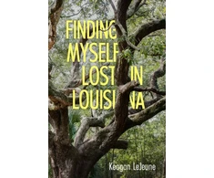 KNYGA Keagan Lejeune Finding Myself Lost in Louisiana