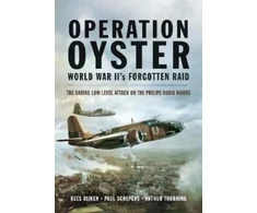 KNYGA Kees Rijken Operation Oyster: WW II's Forgotten Raid