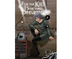 KNYGA Kei Sanbe For the Kid I Saw in My Dreams, Vol. 8