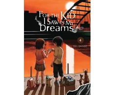 KNYGA Kei Sanbe For the Kid I Saw in My Dreams, Vol. 4