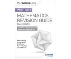 KNYGA Keith Pledger WJEC GCSE Maths Foundation: Mastering Mathematics Revision Guide