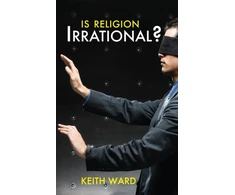 KNYGA Keith Ward Is Religion Irrational?