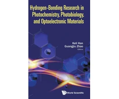 KNYGA Keli Han Hydrogen-bonding Research In Photochemistry, Photobiology, And Optoelectronic Materials