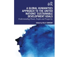 KNYGA Kelly Comfort A Global Humanities Approach to the United Nations' Sustainable Development Goals