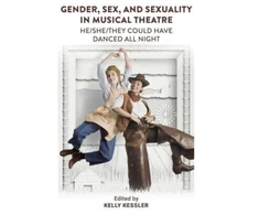 KNYGA Kelly Kessler Gender, Sex, and Sexuality in Musical Theatre