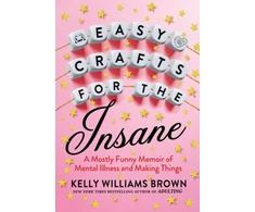 KNYGA Kelly Williams Brown Easy Crafts For The Insane