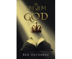 KNYGA Ken Hathaway Kingdom of God