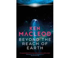 KNYGA Ken Macleod Beyond the Reach of Earth