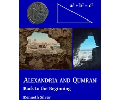 KNYGA Kenneth Silver Alexandria and Qumran: Back to the Beginning