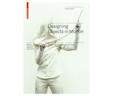KNYGA Kensho Miyoshi Designing Objects in Motion