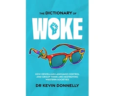 KNYGA Kevin Donnelly Dictionary of Woke