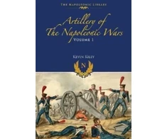 KNYGA Kevin F Kiley Artillery of the Napoleonic Wars