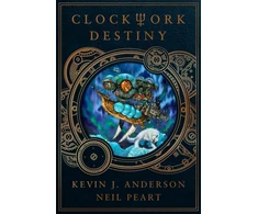 KNYGA Kevin J Anderson Clockwork Destiny