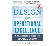 KNYGA Kevin J Duggan Design for Operational Excellence: A Breakthrough Strategy for Business Growth