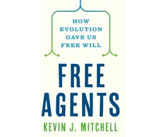 KNYGA Kevin J Mitchell Free Agents, How Evolution Gave Us Free Will