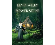 KNYGA Kevin N Shortland Kevin Wilks and the Power Stone
