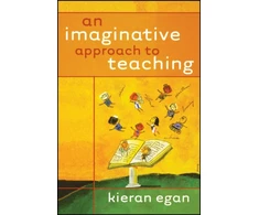 KNYGA Kieran Egan Imaginative Approach to Teaching