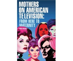 KNYGA Kim Akass Mothers on American Television