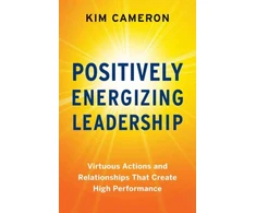 KNYGA Kim Cameron Positively Energizing Leadership