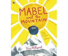 KNYGA Kim Hillyard Mabel and the Mountain, a story about believing in yourself