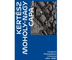 KNYGA Kincses Nyerges Kertesz, Capa, Moholy-Nagy