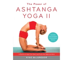KNYGA Kino Macgregor Power of Ashtanga Yoga II: The Intermediate Series