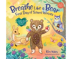 KNYGA Kira Willey Breathe Like a Bear: First Day of School Worries