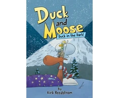 KNYGA Kirk Reedstrom Duck and Moose: Duck in the Dark!