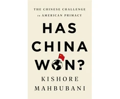 KNYGA Kishore Mahbubani Has China Won?