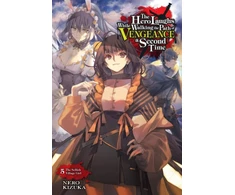 KNYGA Kizuka Nero Hero Laughs While Walking the Path of Vengeance a Second Time, Vol. 5 (light novel)