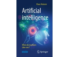 KNYGA Klaus Mainzer Artificial intelligence - When do machines take over?